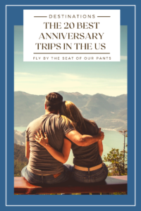 anniversary trips on a budget